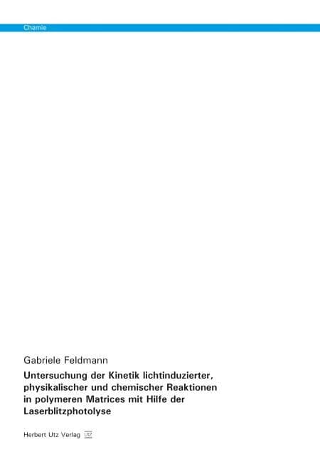 Untersuchung der Kinetik lichtinduzierter, physikalischer und chemischer Reaktionen in polymeren Mat