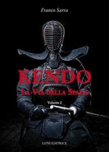 Sarra, F: Kendo. La via della spada