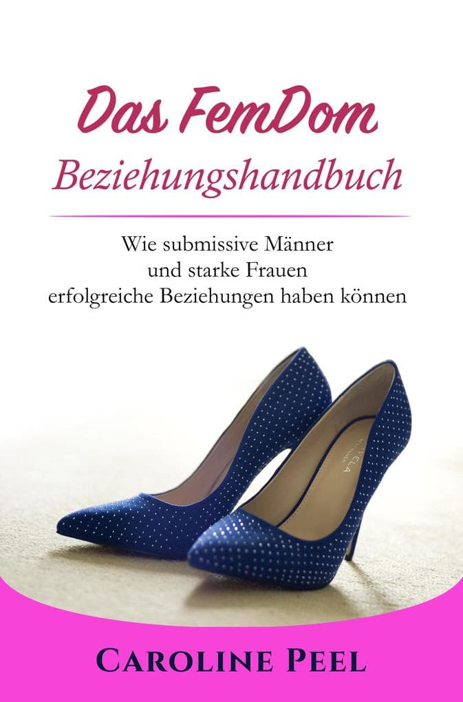 Das FemDom Beziehungshandbuch