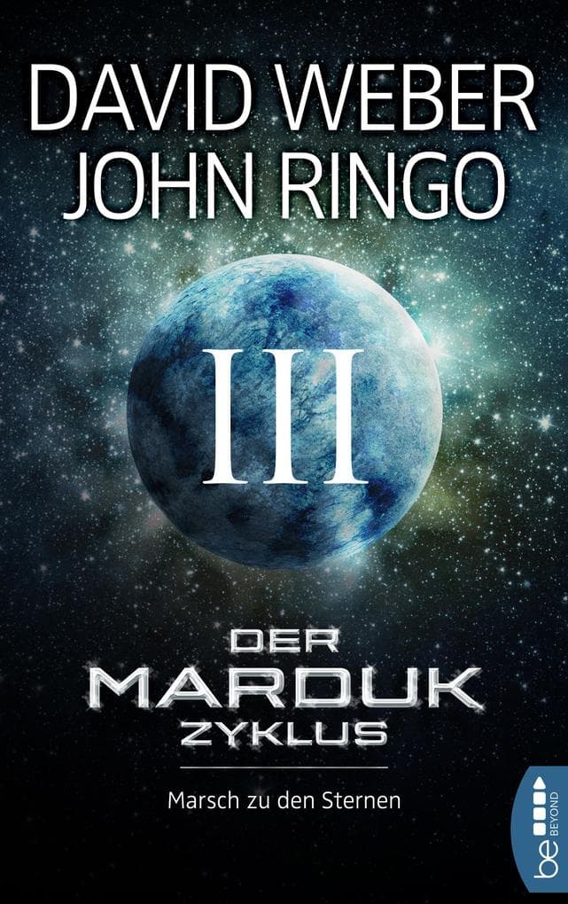 Der Marduk-Zyklus: Marsch zu den Sternen