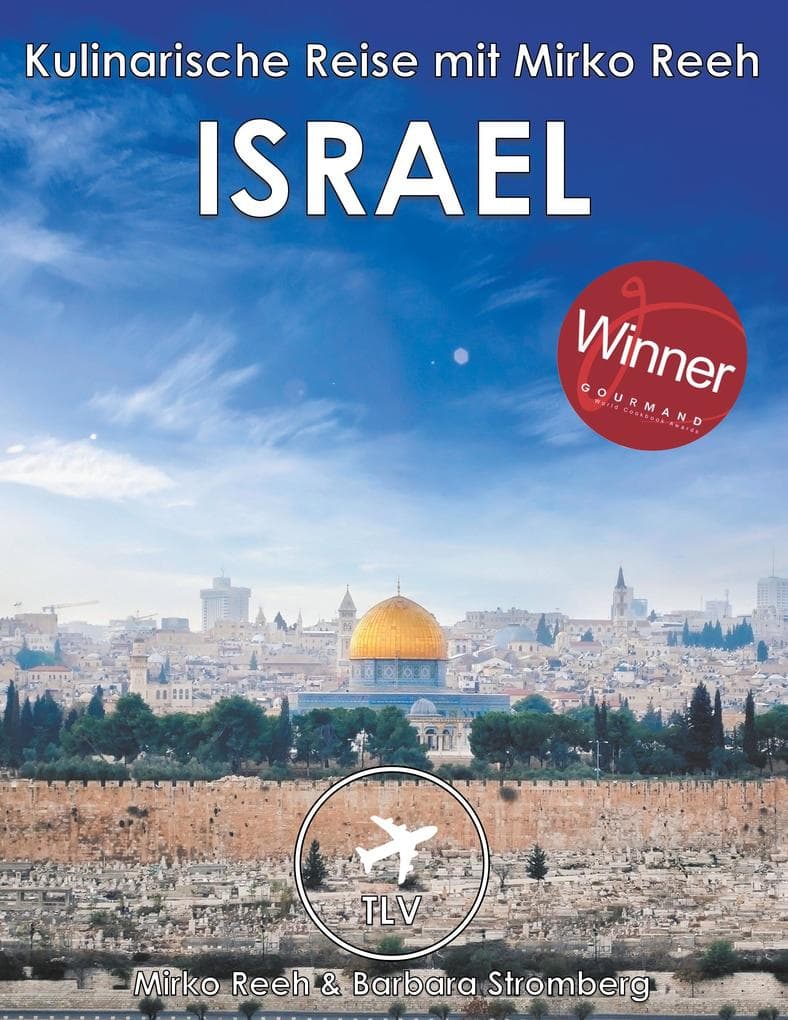 Israel - Kulinarische Reise mit Mirko Reeh
