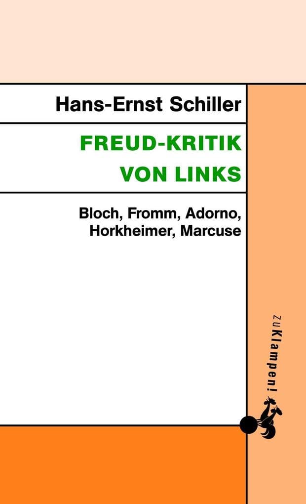 Freud-Kritik von links: Bloch, Fromm, Adorno, Horkheimer, Marcuse