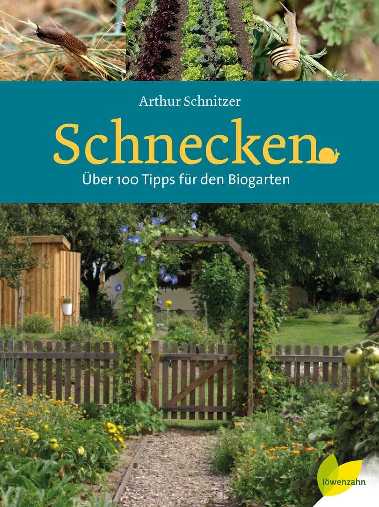 Schnecken: Über 100 Tipps für den Biogarten