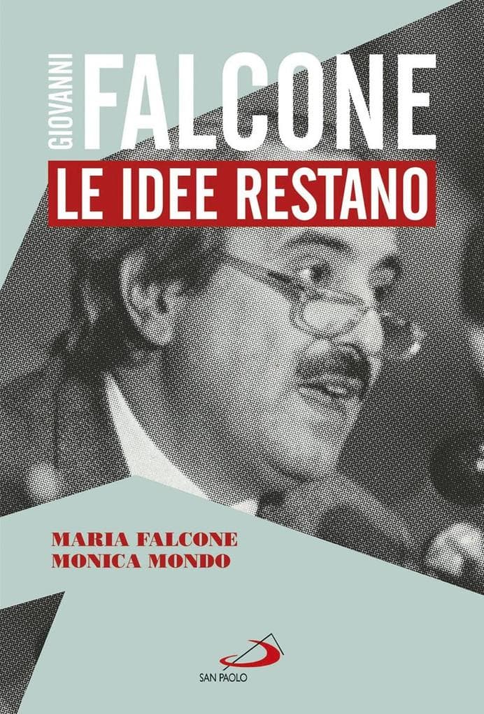 Giovanni Falcone. Le idee restano