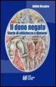 Il dono negato. Storie di stitichezza e dintorni