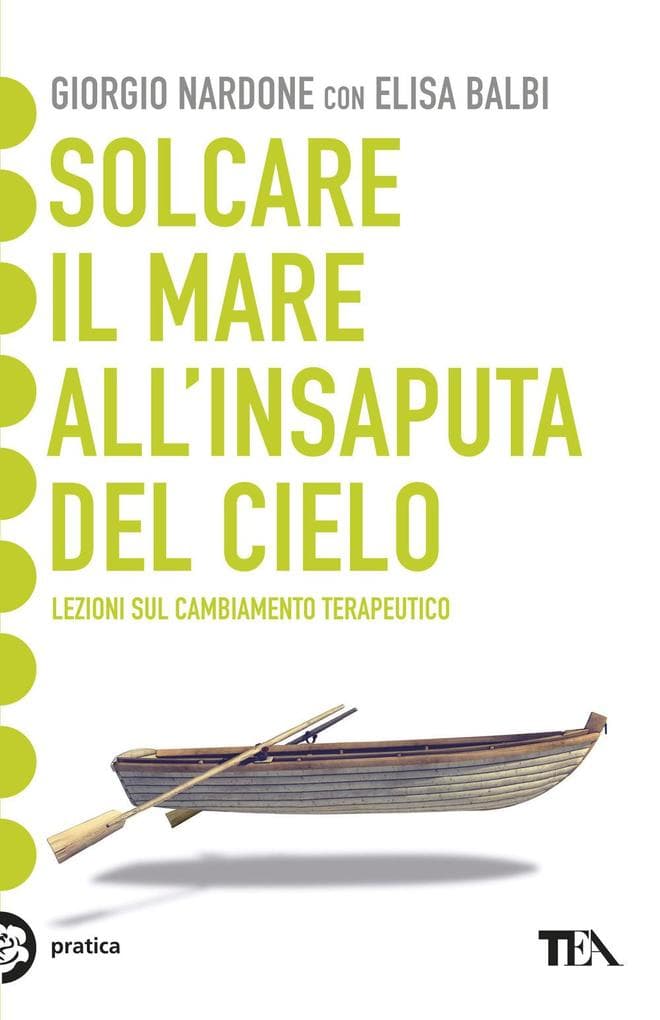 Solcare il mare all'insaputa del cielo. Lezioni sul cambiamento terapeutico