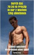 Durch das 70:20:10-Prinzip in nur 2 Wochen 12kg abnehmen