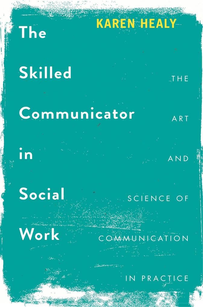 The Skilled Communicator in Social Work