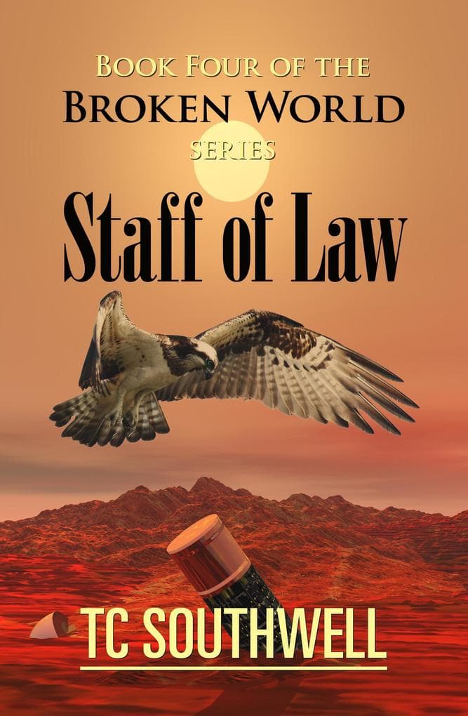 The Broken World Book Four - The Staff of Law