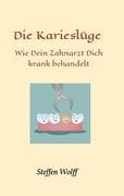 Die Karieslüge