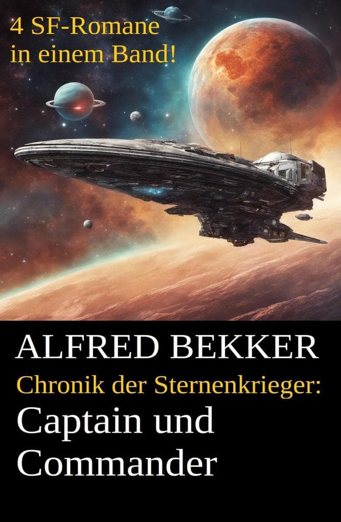 Alfred Bekker - Chronik der Sternenkrieger: Captain und Commander (Sunfrost Sammelband, #1)