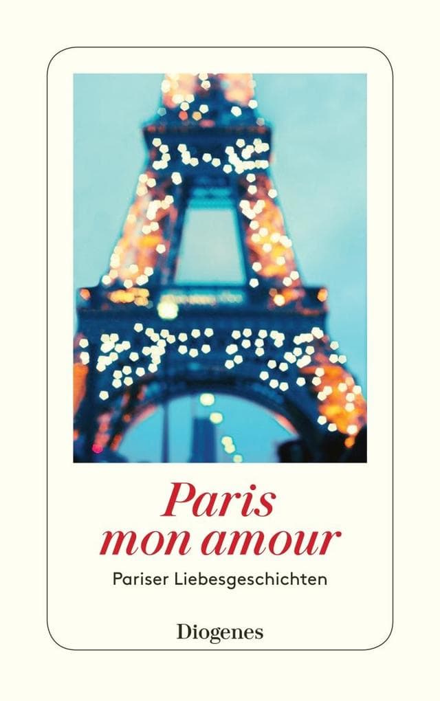 Paris mon amour: Pariser Liebesgeschichten