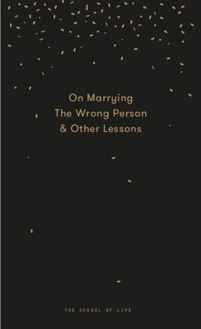 On Marrying The Wrong Person & Other Lessons