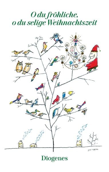 O du fröhliche, o du selige Weihnachtszeit: Die schönsten deutschen Weihnachtslieder und -gedichte von Walter von der Vogelweide bis Wilhelm Busch