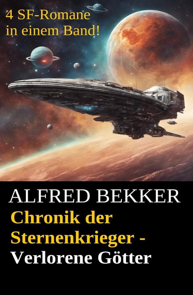 Alfred Bekker Chronik der Sternenkrieger: Verlorene Götter (Sunfrost Sammelband, #8)