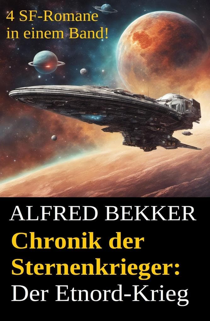 Alfred Bekker - Chronik der Sternenkrieger: Der Etnord-Krieg (Sunfrost Sammelband, #5)