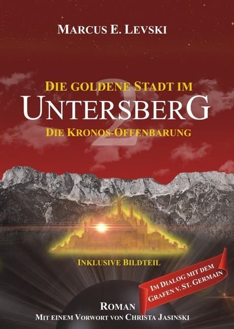 Die Goldene Stadt im Untersberg - Die Kronos-Offenbarung
