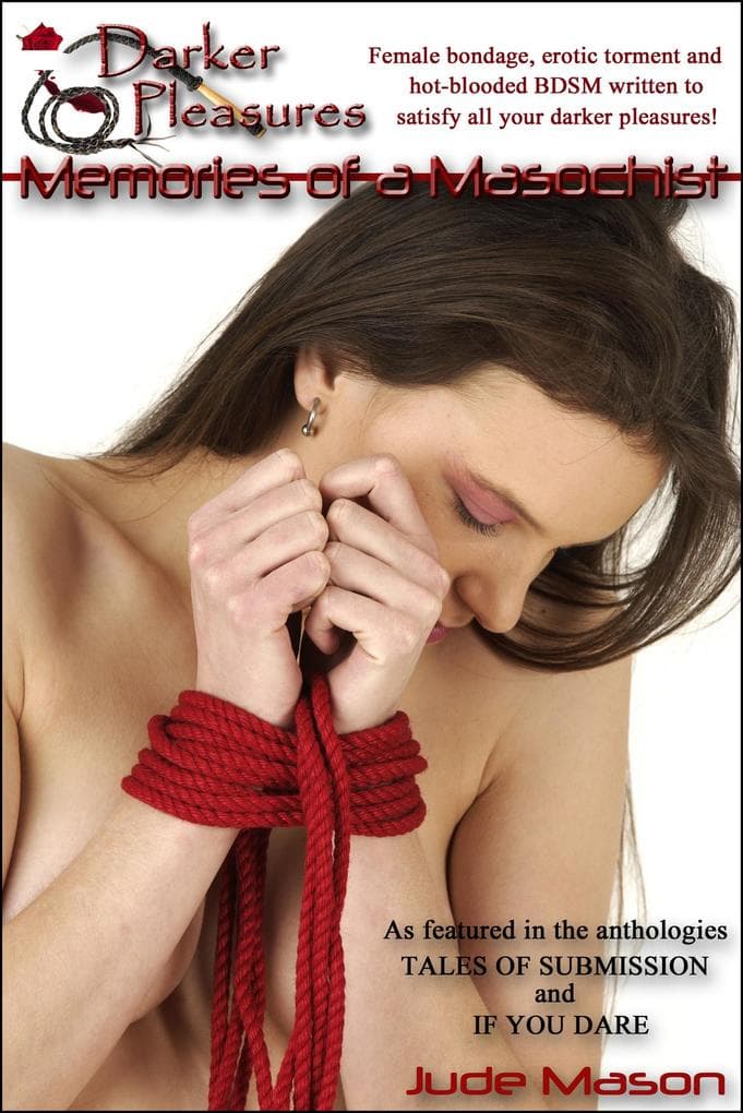Memories of a Masochist (Red Label Short Stories - Intense Female BDSM, Breast Bondage and Tit Torture, #25)