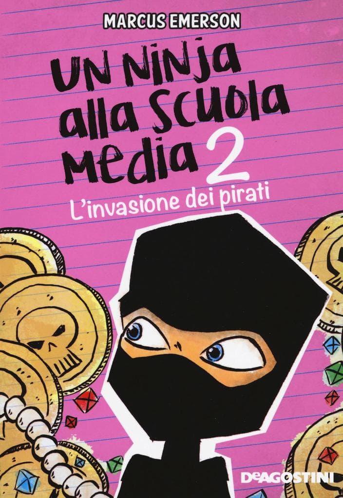 Emerson, M: L'invasione dei pirati. Un ninja alla scuola med
