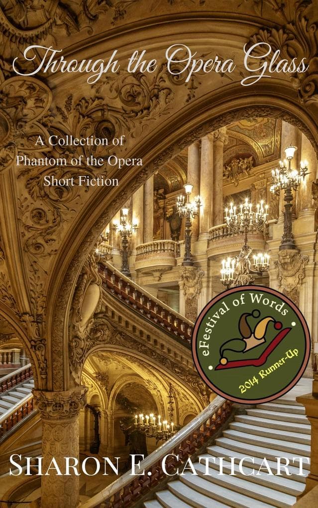 Through the Opera Glass (Seen Through the Phantom's Eyes, #2)