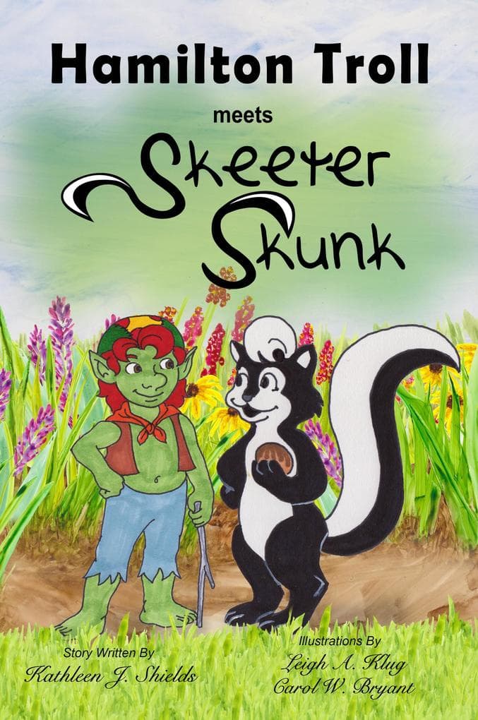 Hamilton Troll meets Skeeter Skunk (The Hamilton Troll Adventures, #2)