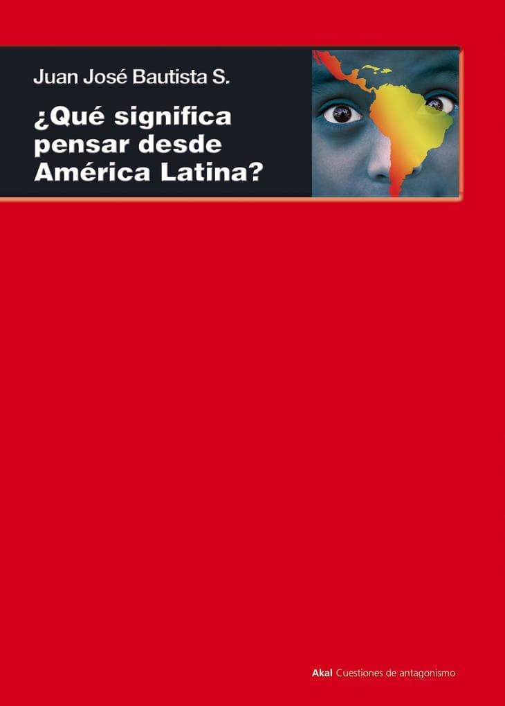Qué significa pensar desde América Latina?