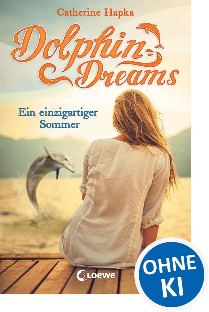 Dolphin Dreams - Ein einzigartiger Sommer (Band 1)