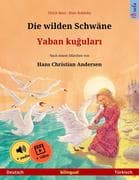 Die wilden Schwäne - Yaban kugulari (Deutsch - Türkisch)