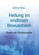 Heilung im endlosen Bewusstsein