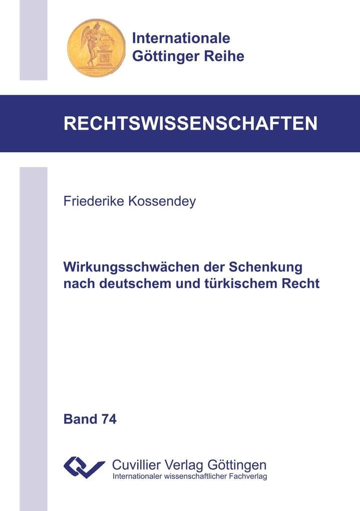 Wirkungsschwächen der Schenkung nach deutschem und türkischem Recht