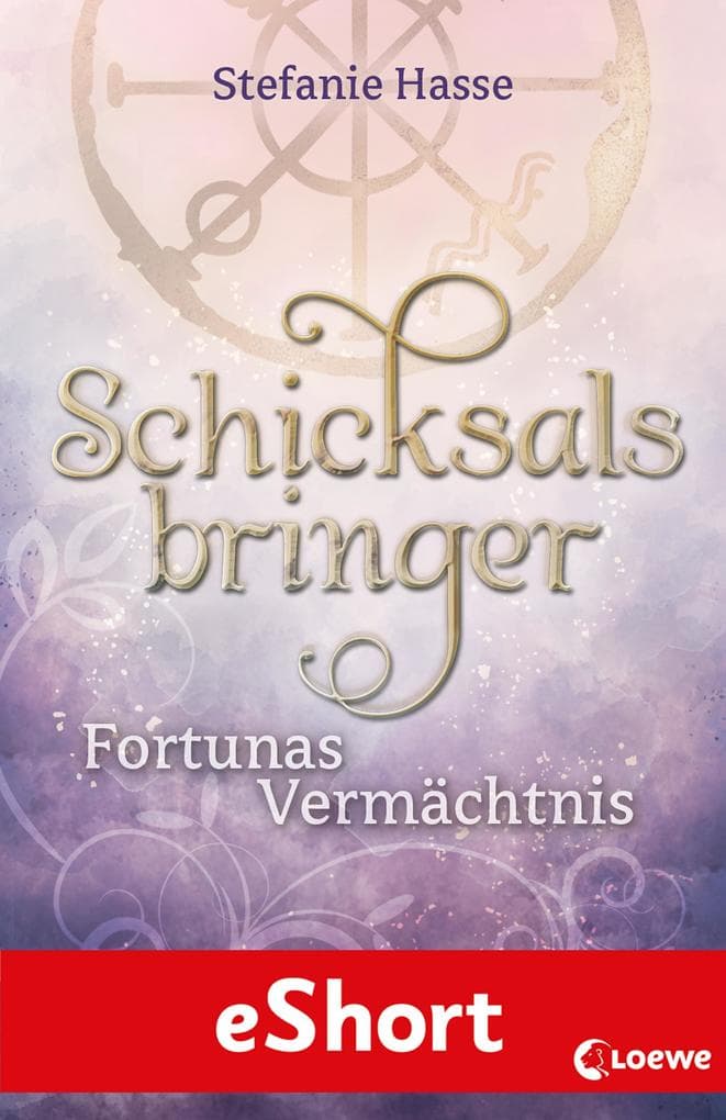 Schicksalsbringer - Fortunas Vermächtnis: Das eShort