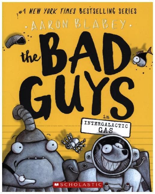 The Bad Guys in Intergalactic Gas (the Bad Guys #5)