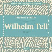 Wilhelm Tell (Ungekürzt)