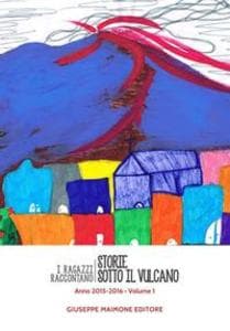 Storie sotto il vulcano. I ragazzi raccontano. Anno 2015-201