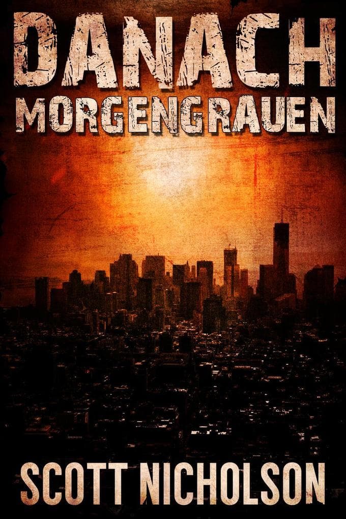 Morgengrauen: Ein postapokalyptischer Thriller (Danach, #0)