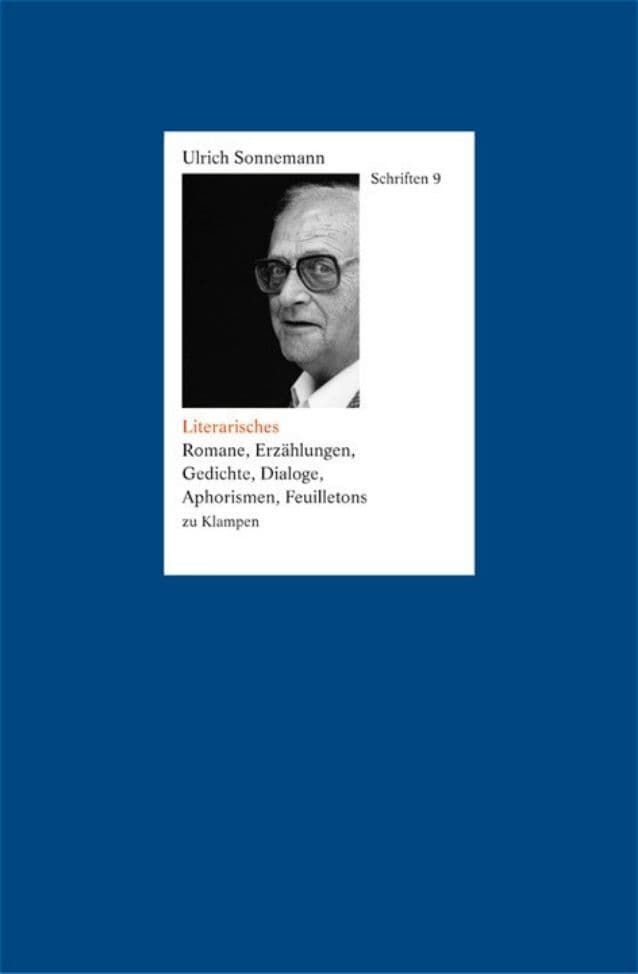 Schriften / Literarisches. Schriften 9: Romane, Erzählungen, Gedichte, Dialoge, Aphorismen, Feuilletons