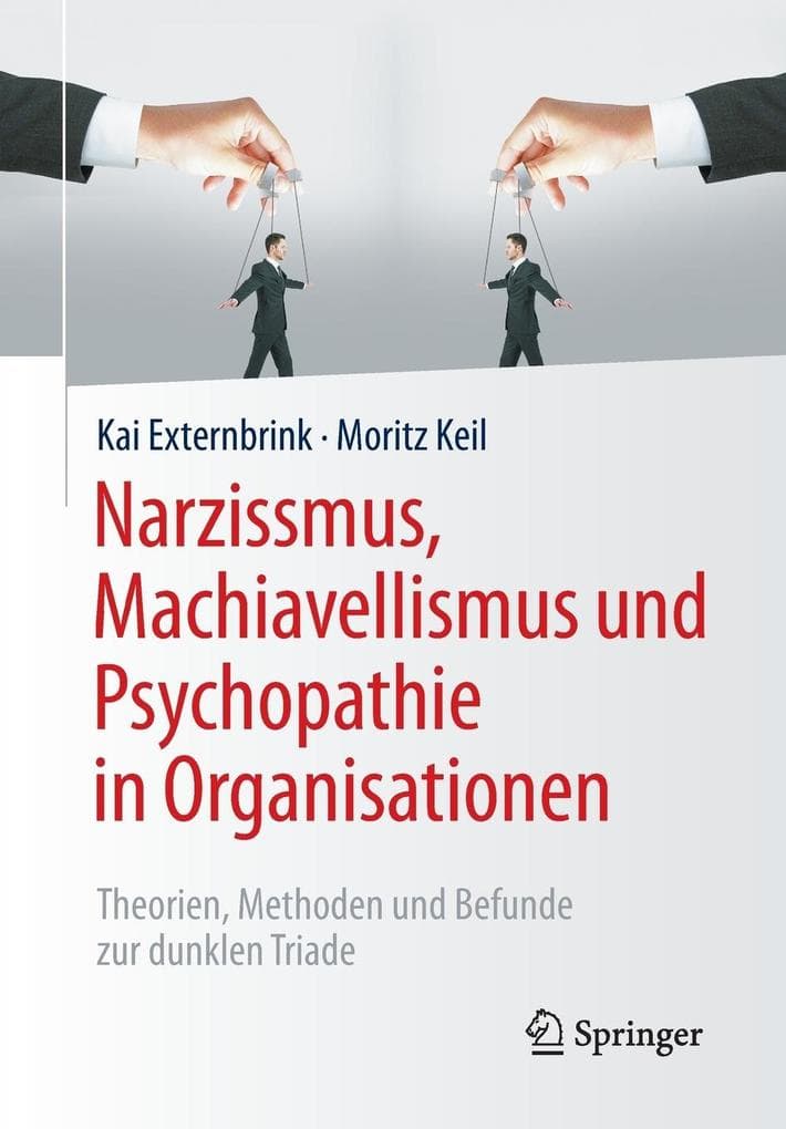 Narzissmus, Machiavellismus und Psychopathie in Organisationen