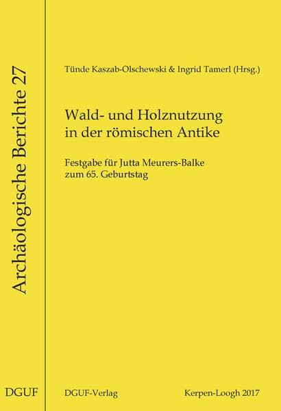 Wald- und Holznutzung in der römischen Antike