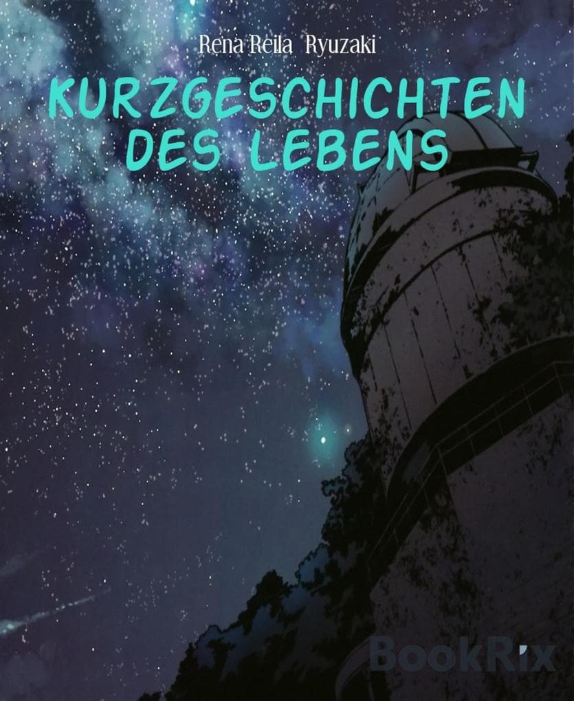 Kurzgeschichten des Lebens