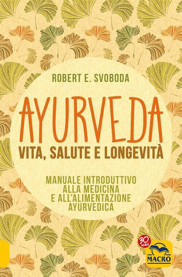 Ayurveda - Vita, Salute e Longevità