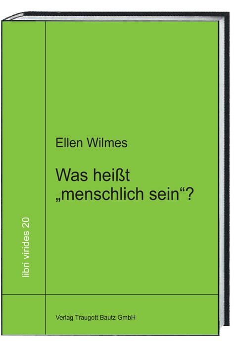 Was heißt "menschlich sein"?