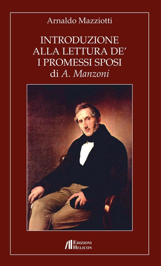 Introduzione alla lettura de' «I Promessi Sposi» di A. Manzoni