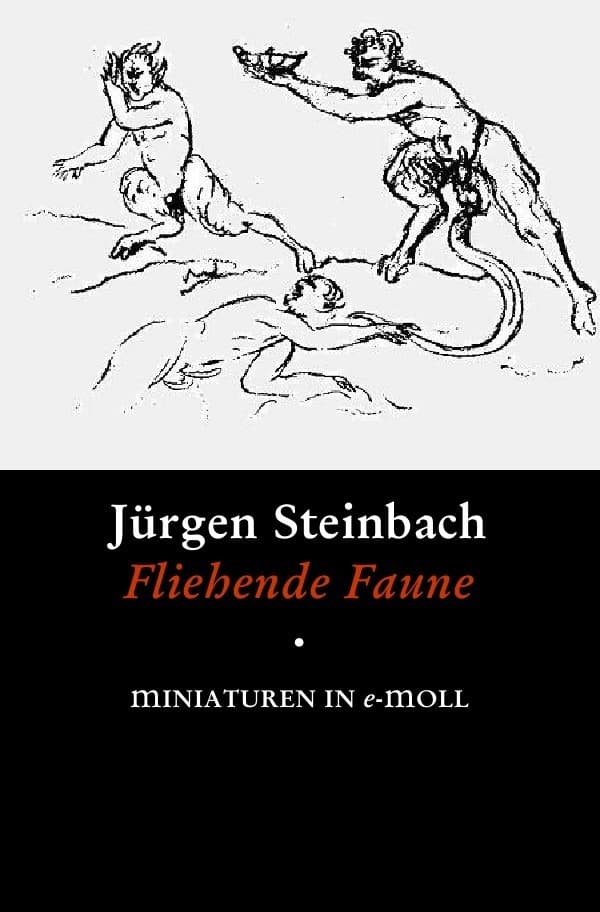 F l i e h e n d e F a u n e: miniaturen in e-Moll