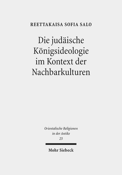 Die judäische Königsideologie im Kontext der Nachbarkulturen