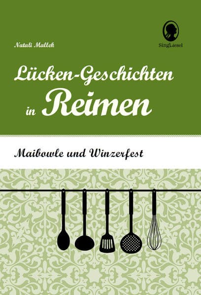 Maibowle und Winzerfest - Lücken-Geschichten in Reimen für Senioren: Rate-Geschichten für Senioren mit Demenz