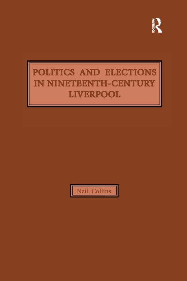 Politics and Elections in Nineteenth-Century Liverpool