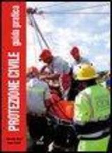 Protezione civile. Guida pratica
