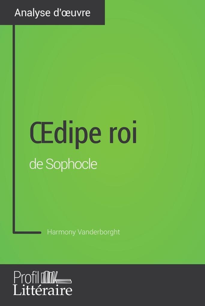 OEdipe roi de Sophocle (Analyse approfondie)
