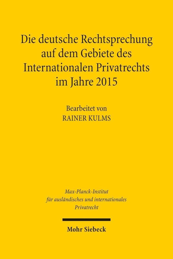 Die deutsche Rechtsprechung auf dem Gebiete des Internationalen Privatrechts im Jahre 2015