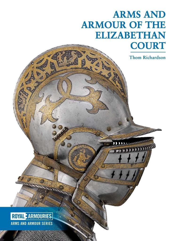 Arms & Armour of the Elizabethan Court
